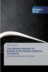 Cover image for The Generic Intertext of Psalms in the Poetry of Marina Tsvetaeva