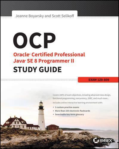 Cover image for OCP: Oracle Certified Professional Java SE 8 Programmer II Study Guide: Exam 1Z0-809