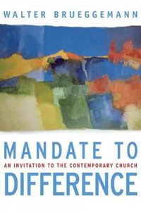 Cover image for Mandate to Difference: An Invitation to the Contemporary Church