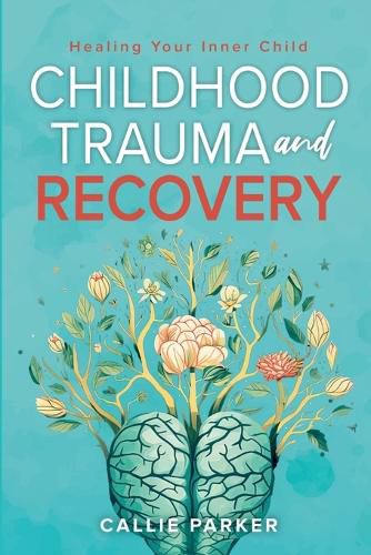 Cover image for Childhood Trauma and Recovery