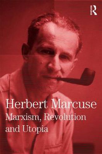 Cover image for Marxism, Revolution and Utopia: Collected Papers of Herbert Marcuse, Volume 6