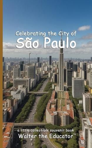 Celebrating the City of Sao Paulo