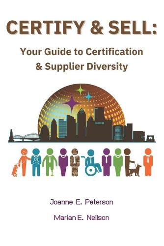 Cover image for Certify & Sell: Your Guide to Certification & Supplier Diversity
