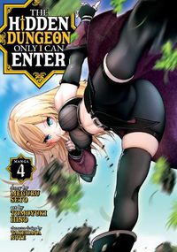 Cover image for The Hidden Dungeon Only I Can Enter (Manga) Vol. 4
