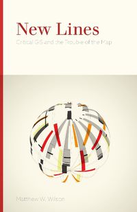 Cover image for New Lines: Critical GIS and the Trouble of the Map