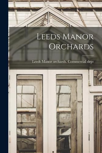 Cover image for Leeds Manor Orchards