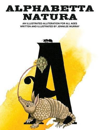 Cover image for Alphabetta Natura: An Illustrated Alliteration for All Ages