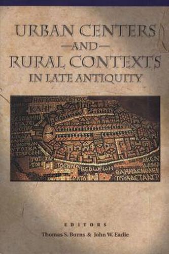 Urban Centers and Rural Contexts in Late Antiquity