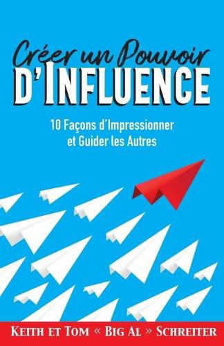 Cover image for Creer un Pouvoir d'Influence: 10 Facons d'Impressionner et Guider les Autres