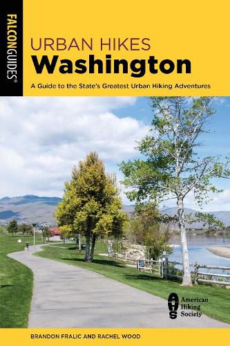 Urban Hikes Washington: A Guide to the State's Greatest Urban Hiking Adventures