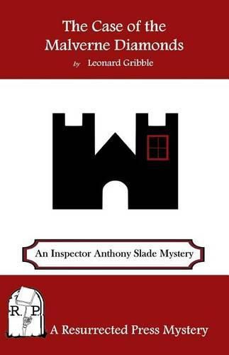 The Case of the Malverne Diamonds: An Inspector Anthony Slade Mystery