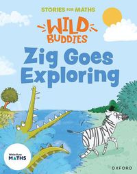 Cover image for Stories for Maths: Zig Goes Exploring