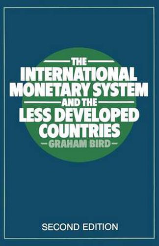 Cover image for The International Monetary System and the Less Developed Countries