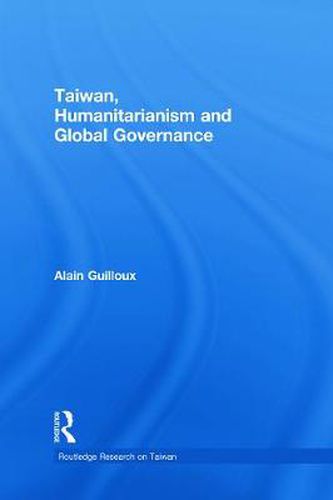 Cover image for Taiwan, Humanitarianism and Global Governance