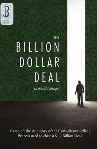 Cover image for The Billion-Dollar Deal: Consultative Selling