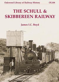 Cover image for The Schull & Skibbereen Railway