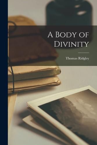 Cover image for A Body of Divinity
