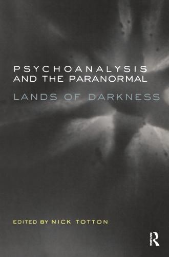 Psychoanalysis and the Paranormal: Lands of Darkness