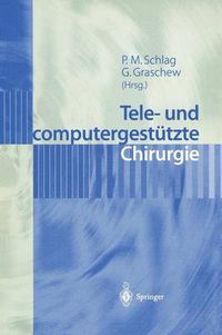 Cover image for Tele- und Computergestutzte Chirurgie