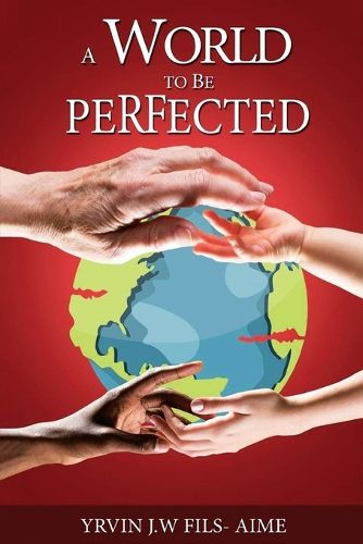 Cover image for A World To Be Perfected