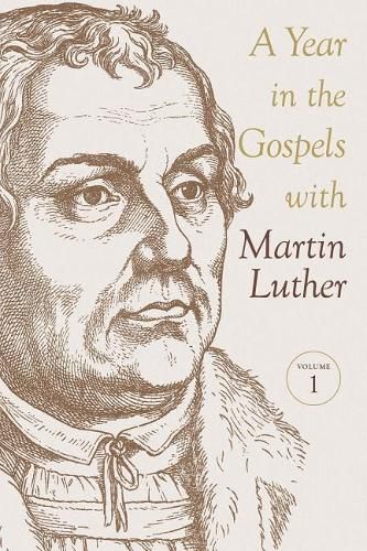 Cover image for A Year in the Gospels with Martin Luther