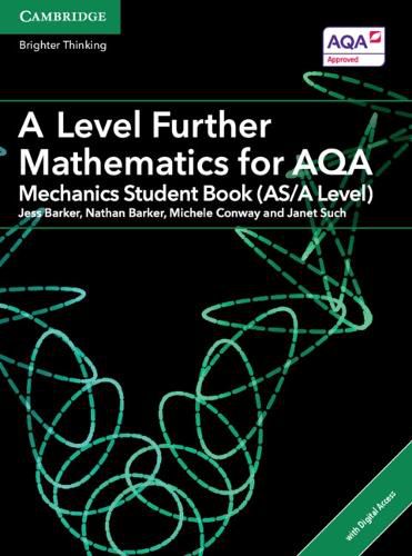 A Level Further Mathematics for AQA Mechanics Student Book (AS/A Level) with Digital Access (2 Years)