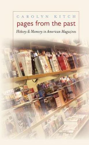 Cover image for Pages from the Past: History and Memory in American Magazines