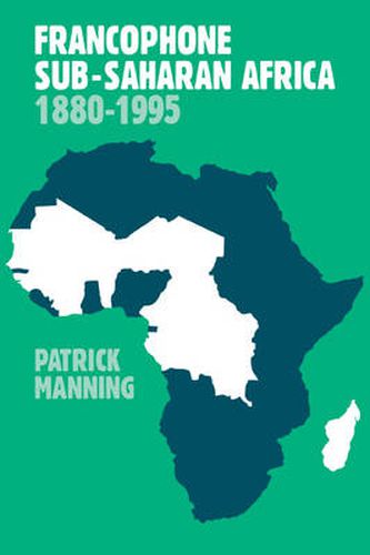 Cover image for Francophone Sub-Saharan Africa 1880-1995