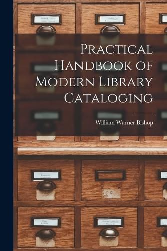 Cover image for Practical Handbook of Modern Library Cataloging