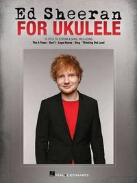 Cover image for Ed Sheeran for Ukulele: 15 Hits to Strum & Sing