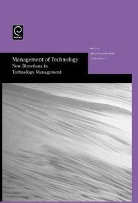 Cover image for Management of Technology: New Directions in Technology Management - Selected Papers from the Thirteenth International Conference on Management of Technology