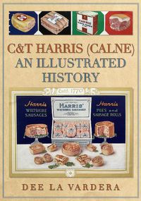 Cover image for C&T Harris (Calne): An Illustrated History