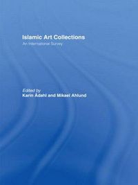 Cover image for Islamic Art Collections: An International Survey