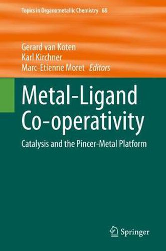 Cover image for Metal-Ligand Co-operativity: Catalysis and the Pincer-Metal Platform