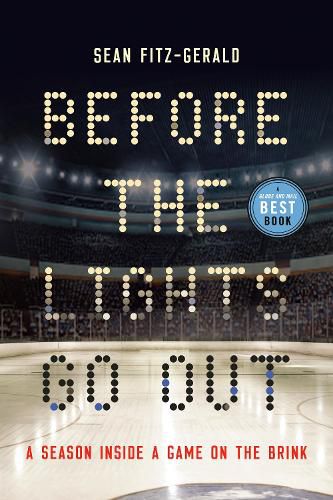 Cover image for Before the Lights Go Out: A Season Inside a Game on the Brink