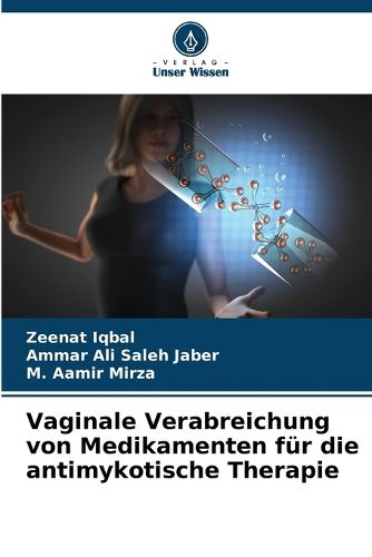 Cover image for Vaginale Verabreichung von Medikamenten fuer die antimykotische Therapie
