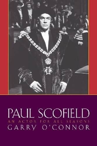 Paul Scofield: An Actor for All Seasons