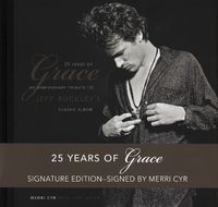 Cover image for 25 Years of Grace: An Anniversary Tribute to Jeff Buckley's Classic Album