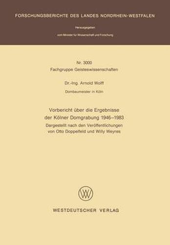 Cover image for Vorbericht Uber Die Ergebnisse Der Kolner Domgrabung 1946-1983: Dargestellt Nach Den Veroffentlichungen Von Otto Doppelfeld Und Willy Weyres