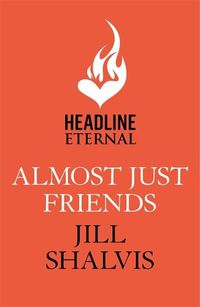 Cover image for Almost Just Friends: Heart-warming and feel-good - the perfect pick-me-up!
