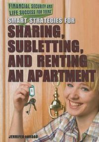 Cover image for Smart Strategies for Sharing, Subletting, and Renting an Apartment