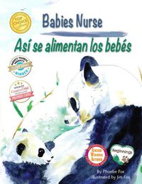 Cover image for Babies Nurse / Asi Se Alimentan Los Bebes