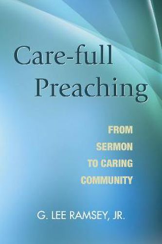 Cover image for Care-full Preaching