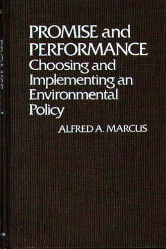 Cover image for Promise and Performance: Choosing and Implementing an Environmental Policy