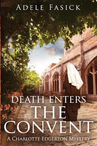 Cover image for Death Enters the Convent: A Charlotte Edgerton Mystery