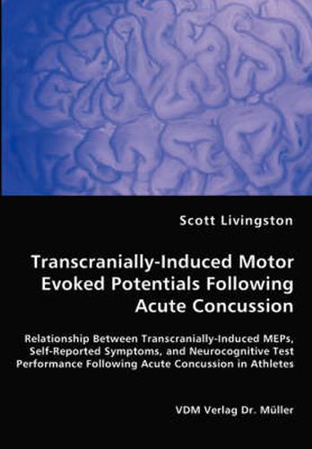 Cover image for Transcranially-Induced Motor Evoked Potentials Following Acute Concussion