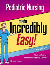Cover image for Pediatric Nursing Made Incredibly Easy