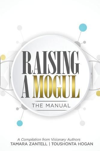 Cover image for Raising a Mogul: The Manual