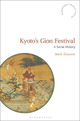 Cover image for Kyoto's Gion Festival: A Social History