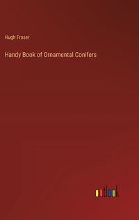 Cover image for Handy Book of Ornamental Conifers